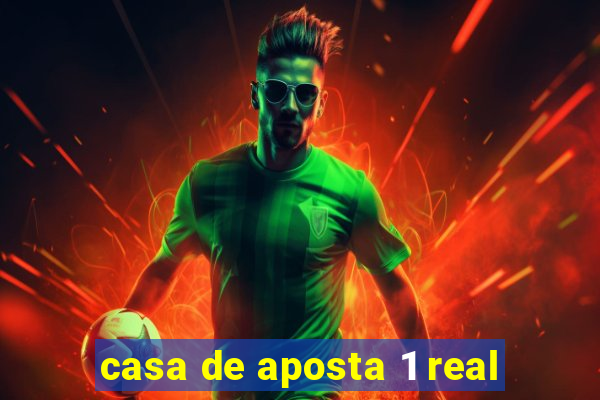 casa de aposta 1 real