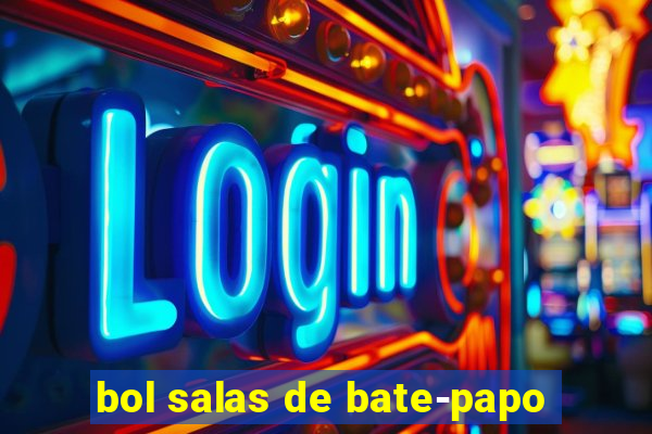 bol salas de bate-papo