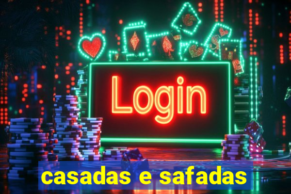 casadas e safadas