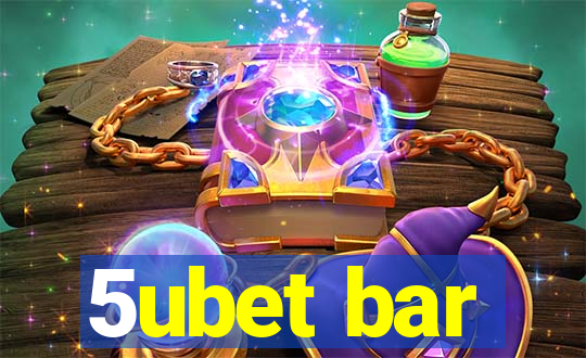 5ubet bar