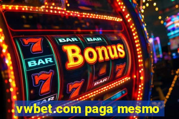 vwbet.com paga mesmo