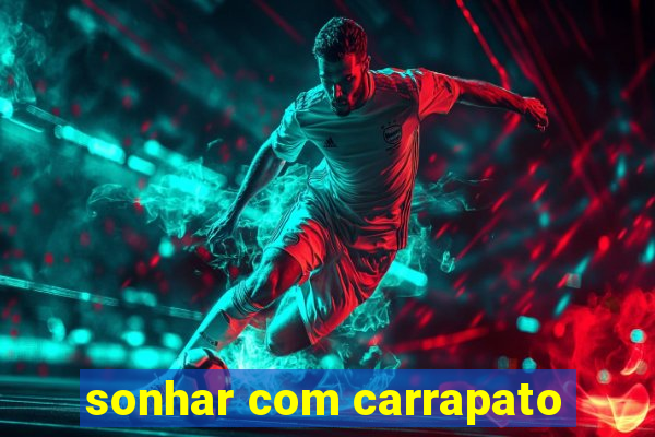 sonhar com carrapato