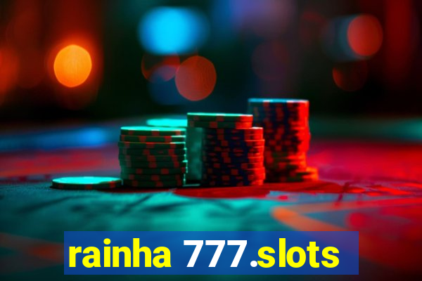rainha 777.slots