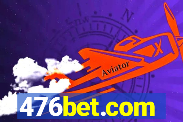 476bet.com