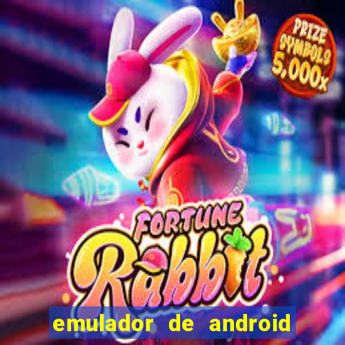emulador de android para pc fraco