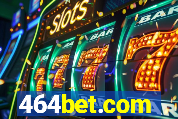 464bet.com