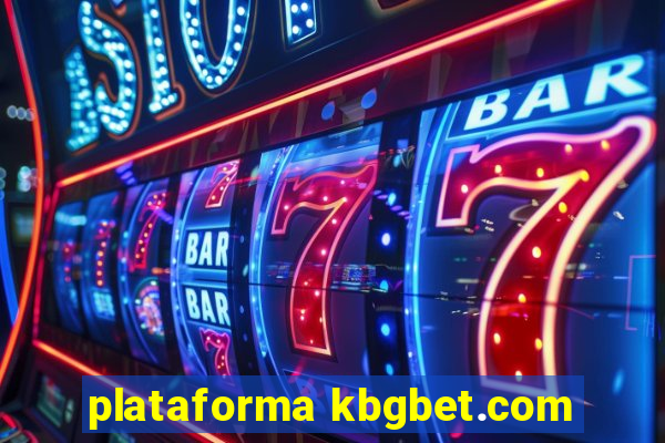 plataforma kbgbet.com