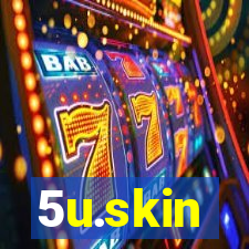 5u.skin