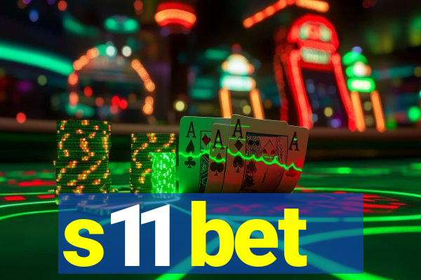 s11 bet
