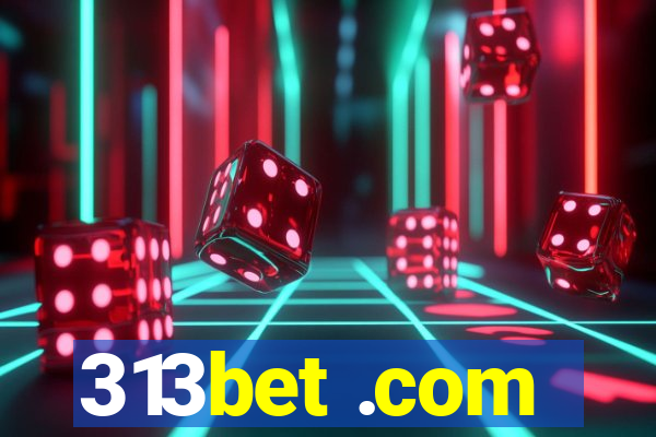 313bet .com