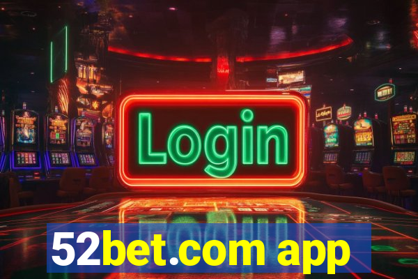 52bet.com app
