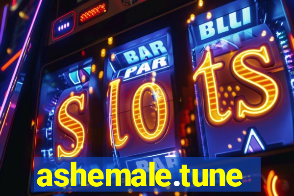 ashemale.tune