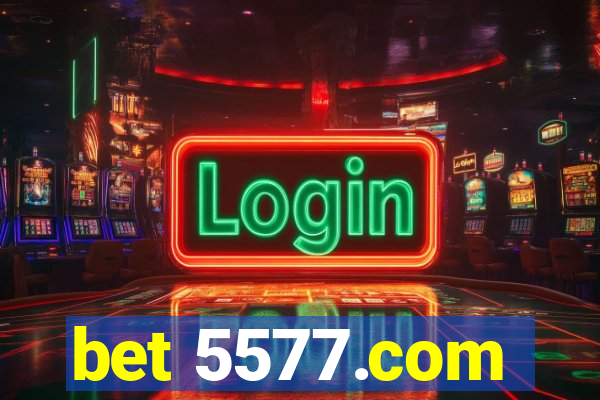 bet 5577.com