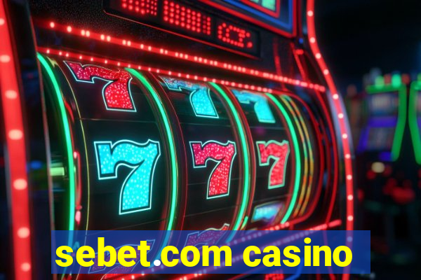 sebet.com casino