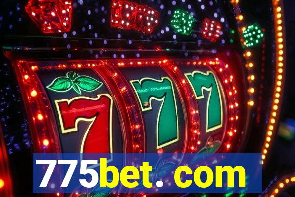 775bet. com