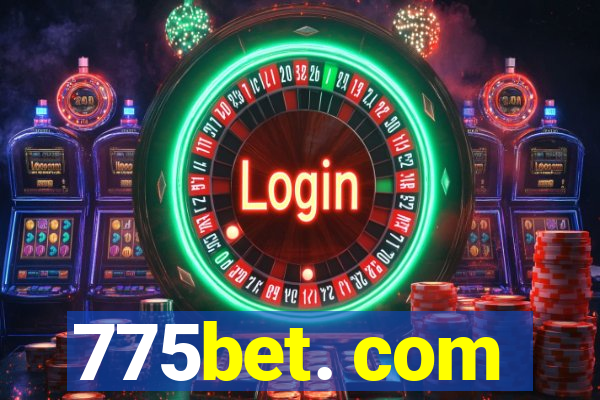 775bet. com