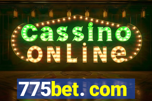 775bet. com