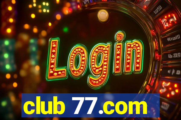 club 77.com
