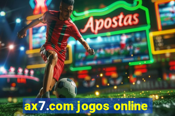 ax7.com jogos online