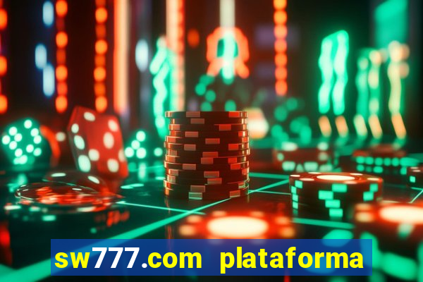 sw777.com plataforma cassino online