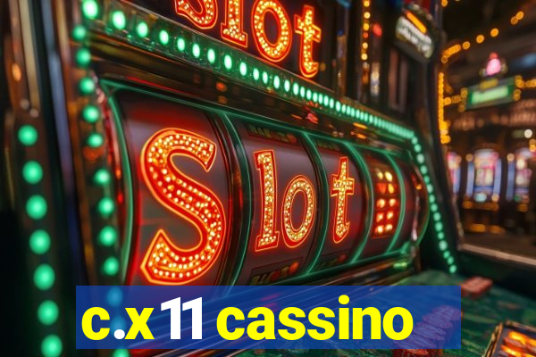 c.x11 cassino