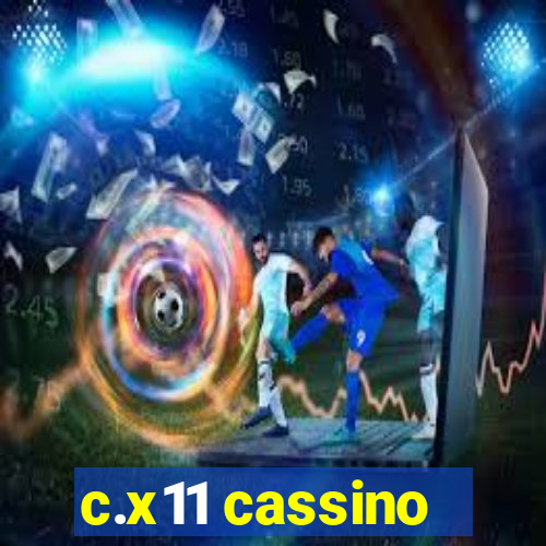 c.x11 cassino