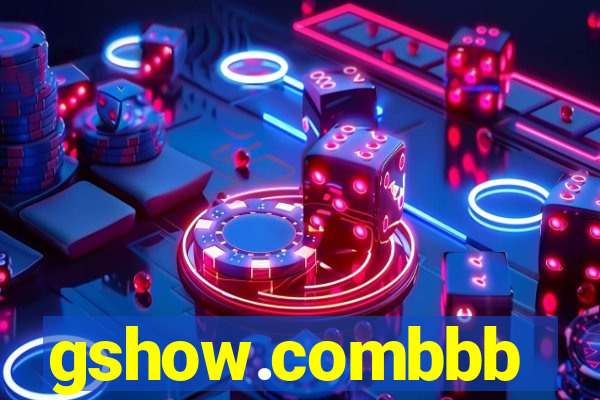 gshow.combbb