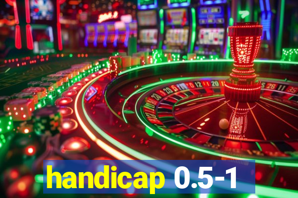 handicap 0.5-1