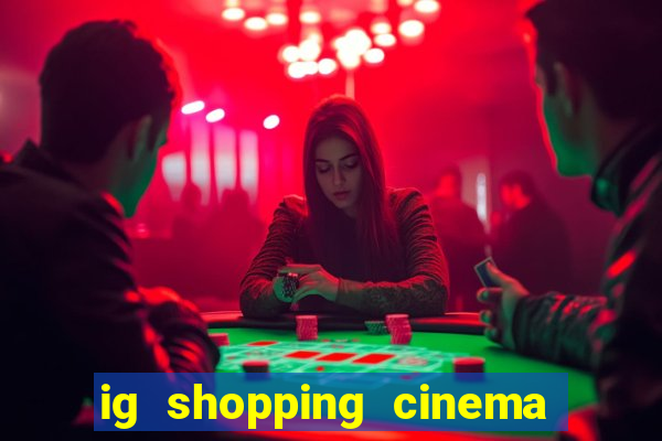 ig shopping cinema porto velho