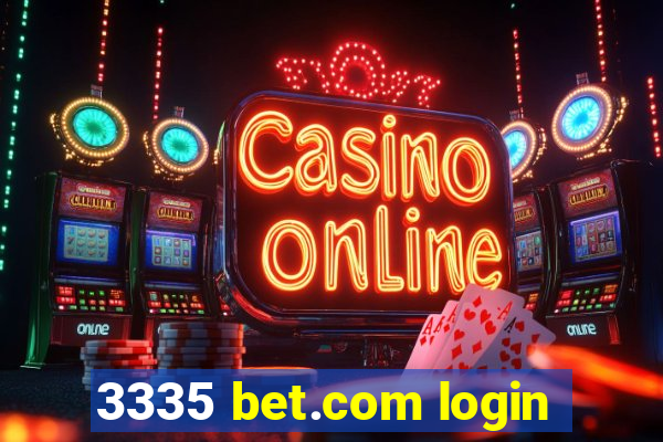 3335 bet.com login