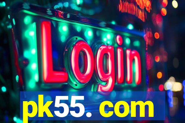 pk55. com