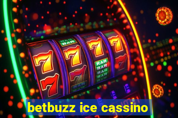 betbuzz ice cassino