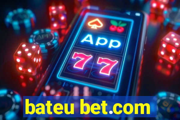 bateu bet.com