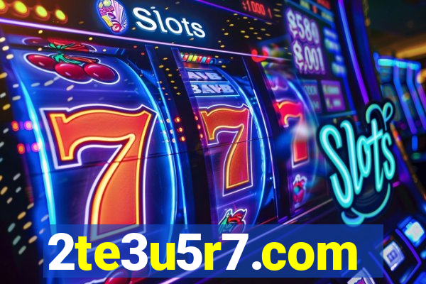 2te3u5r7.com