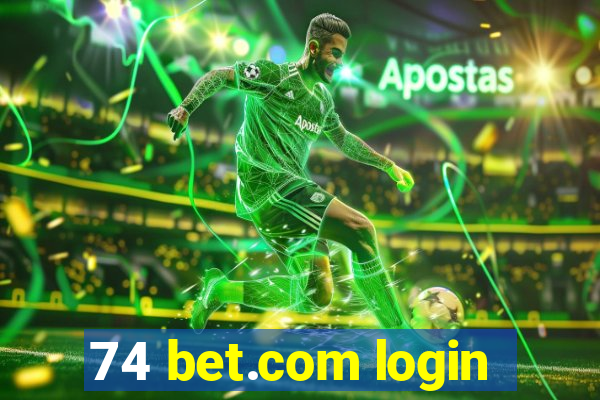 74 bet.com login