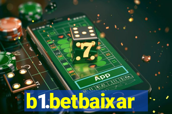 b1.betbaixar