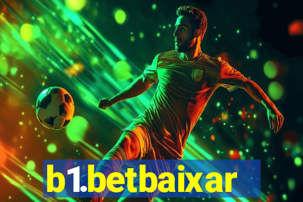 b1.betbaixar