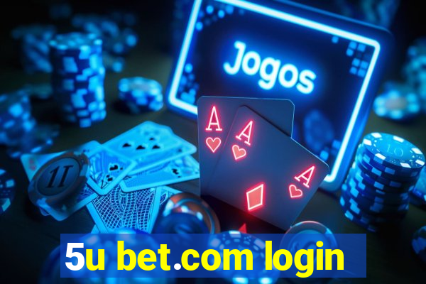5u bet.com login
