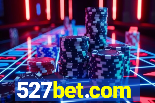 527bet.com