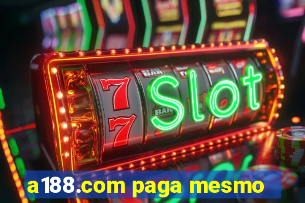 a188.com paga mesmo