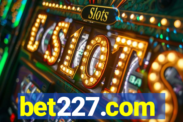 bet227.com