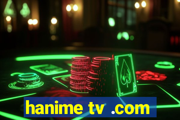 hanime tv .com