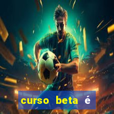 curso beta é reconhecido pelo mec