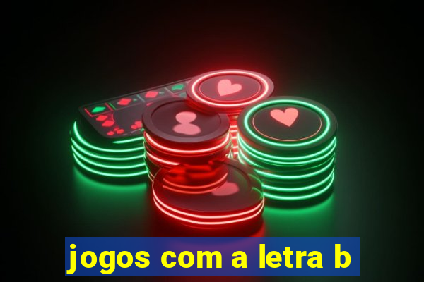 jogos com a letra b