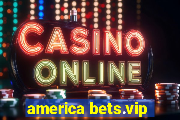 america bets.vip