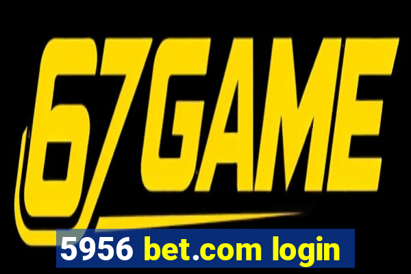 5956 bet.com login