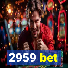 2959 bet