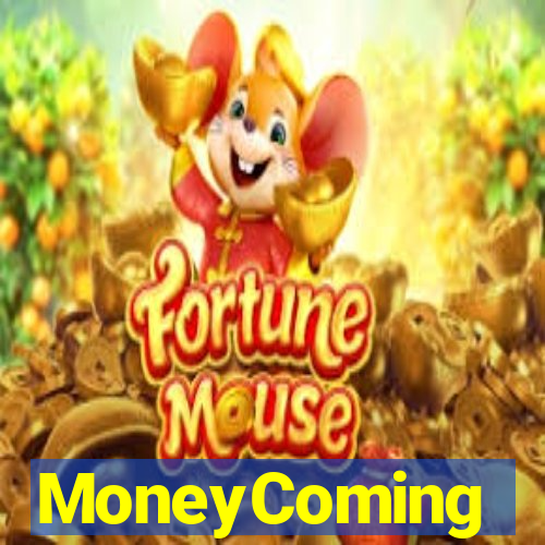 MoneyComing