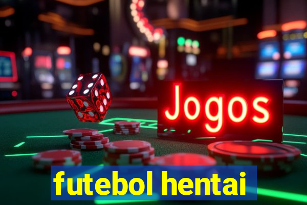 futebol hentai