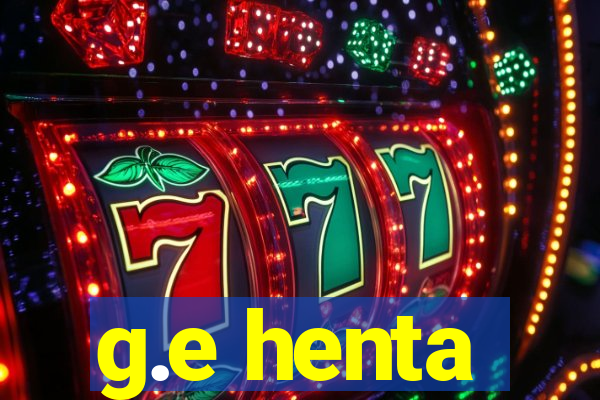 g.e henta